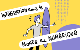 Intégration dans le monde du numérique